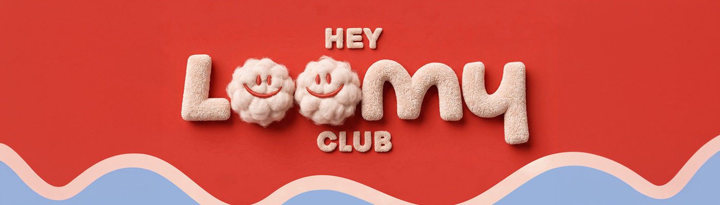 Hey Loomy Club